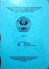 SKRIPSI PENGARUH PENGUASAAN TANDA BACA DAN KAPITALISASI TERHADAP KETRAMPILAN MEMBACA BAHASA INGGRIS SISWA KELAS II SMU NEGERI 2 MAGELANG TAHUN PELAJARAN 1999/2000