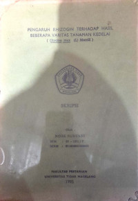 SKRIPSI PENGARUH RHIZOGIN TERHADAP HASIL BEBERAPA VARITAS TANAMAN KEDELEAI ( Glycine max (L) Merril )