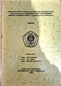 SKRIPSI PENGARUH SAAT TANAM DAN POPULASI TANAMAN SAWI (Brassica juncea) TERHADAP HASIL TUMPANGSARI DENGAN TAΝΑΜΑΝ ΤΟΜAT (Lycopersicum esculentum)