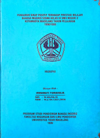 SKRIPSI PENGARUH SIKAP POSITIF TERHADAP PRESTASI BELAJAR BAHASA INGGRIS SISWA KELAS III SMU NEGERI 2 KOTAMADYA MAGELANG TAHUN PELAJARAN 1998/1999