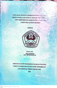 SKRIPSI PENGARUH TINGKAT PERHATIAN SISWA TERHADAP PRESTASI BELAJAR BAHASA INGGRIS SISWA KELAS V SDN TEMPUREJO 02 KABUPATEN MAGELANG TAHUN PELAJARAN 2004/2005