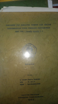 SKRIPSI PENGARUH  TUMBUH DAN MACAM  PERKEMBANGAN TURUS TERHADAP PERTUMBUHAN BIBIT TEH (Camile sinnentis,L.)