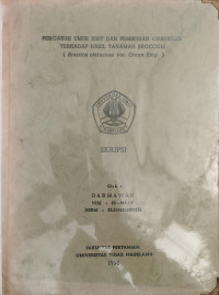 SKRIPSI PENGARUH UMUR BIBIT DAN PEMBERIAN GIBBERELIN TERHADAP HASIL TANAMAN BROCCOLI (Brassica oleraceae var. Green King. )