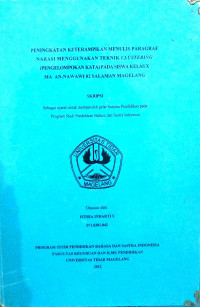 SKRIPSI PENINGKATAN KETERAMPILAN MENULIS PARAGRAF NARASI MENGGUNAKAN TEKNIK CLUSTERING (PENGELOMPOKAN KATA) PADA SISWA KELAS X MA AN-NAWAWI 02 SALAMAN MAGELANG