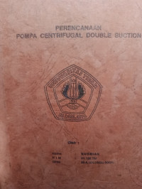 Image of SKRIPSI PERENCANAAN POMPA CENTRIFUGAL DOUBLE SUCTION