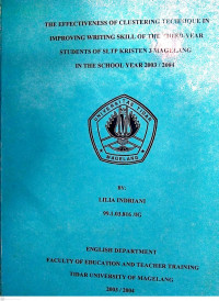 SKRIPSI THE EFFECTIVENESS OF CLUSTERING TECHNIQUE IN IMPROVING WRITING SKILL OF THE THIRD-YEAR STUDENTS OF SLTP KRISTEN 3 MAGELANG IN THE SCHOOL YEAR 2003/2004