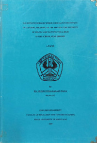 SKRIPSI THE EFFECTIVENESS OF INDEX CARD MATCH TECHNIQUE IN TEACHING SPEAKING TO THE SECOND YEAR STUDENTS OF MT MA'ARIF DAWUNG TEGALREJO IN THE SCHOOL YEAR 2008/2009