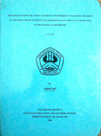 SKRIPSI THE EFFECTIVENESS OF LISTEN AND REPEAT TECHNIQUE IN TEACHING SPEAKING TO THE FIFTH GRADE STUDENTS OF SD REJOWINANGUN SELATAN 5 MAGELANG IN THE SCHOOL YEAR 2008/2009