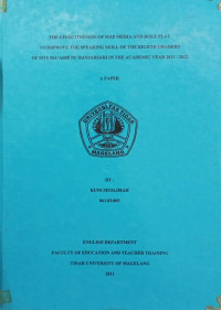 SKRIPSI THE EFFECTIVENESS OF MAP MEDIA AND ROLE PLAY TO IMPROVE THE SPEAKING SKILL OF THE EIGHTH GRADERS OF MTS MA'ARIF NU BANJARSARI IN THE ACADEMIC YEAR 2011/2012