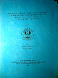 SKRIPSI THE EFFECTIVENESS OF PAIRED READING TECHNIQUE IN TEACHING ENGLISH READING TO THE SECOND YEAR STUDENT OF MAN 1 KOTA MAGELANG IN THE ACADEMIC 2004/2005