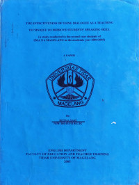 SKRIPSI THE EFFECTIVENESS OF USING DIALOGUE AS A TEACHING TECHNIQUE TO IMPROVE STUDENTS SPEAKING SKILL CA STUDY CONDUCTED  TO THE SECOND  YEAR OF SMAN 4 MAGELANG IN THE ACADEMIC YEAR 2004/2005)