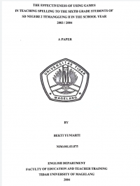 SKRIPSI THE EFFECTIVENESS OF USING GAMES IN TEACHING SPELLING TO THE SIXTH GRADE STUDENTS OF SD NEGERI 2 TEMANGGUNG II IN THE SCHOOL YEAR 2003/2004