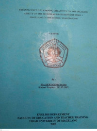 SKRIPSI THE INFLUENCE OF LEARNING CREATIVITY ON THE SPEAKING ABILITY OF THE SECOND-YEAR STUDENTS OF SMKN 1 MAGELANG IN THE SCHOOL YEAR 2005/2006