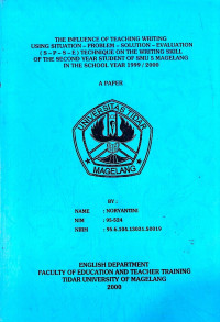 SKRIPSI THE INFLUENCE OF TEACHING WRITING USING SITUASION - PROBLEM - SOLUTION - EVALUATION (S-P-S-E) TECHNIQUE ON THE WRITING SKILL OF THE SECOND YEAR STUDENT OF SMU 6 MAGELANG IN THE SCHOOL YEAR 1999/2000