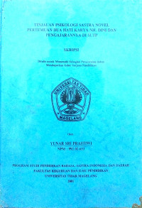 SKRIPSI TINJAUAN PSIKOLOGI SASTRA NOVEL PERTEMUAN DUA HATI KARYA NH. DINI DAN PENGAJARANNYA DI SLTP