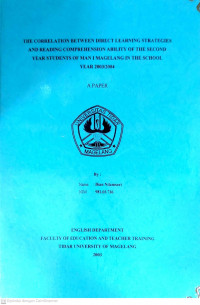 THE CORRELATION BETWEEN DIRECT LEARNING STRATEGIES AND READING COMPREHENSION ABILITY OF THE SECOND YEAR STUDENT OF MAN 1 MAGELANG YEAR 2003/2004