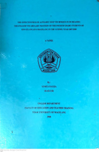 THE EFFECTIVENESS OF ALPHABET SOUP TECHNIQUE IN INCREASING THE ENGLISH VOCABULARY MASTERY OF THE FOURTH GRADE STUDENTS OF SDN GELANGAN 6 MAGELANG IN THE SCHOOL YEAR 2007/2008