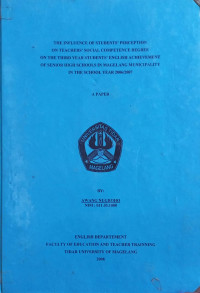 THE INFLUENCE OF STUDENTS' PERCEPTION ON TEACHERS' SOCIAL COMPETENCE DEGREE ON THE THIRD YEAR STUDENTS ENGLISH ACHIEVEMENT OF SENIOR HIGH SCHOOLS IN MAGELANG MUNICIPALITY IN THE SCHOOL YEAR 2006/2007